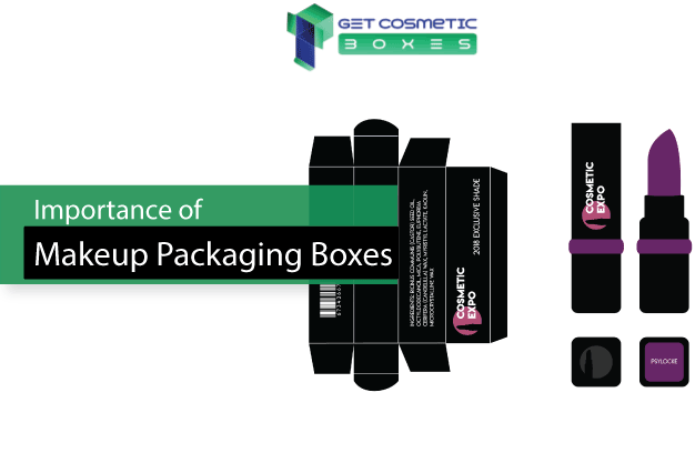 Importance of Custom Makeup Packaging Boxes | GetCosmeticBoxes