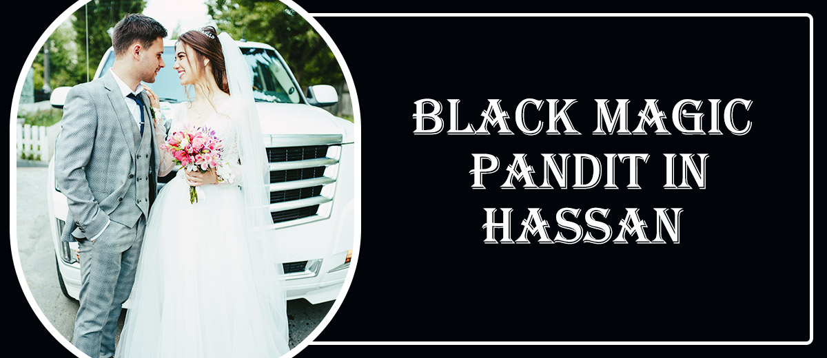 Black Magic Astrologer in Hassan | Black Magic Specialist