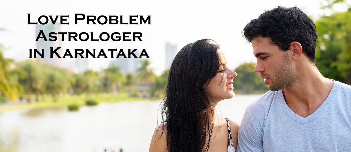 Love Problem Solution Astrologer in Karnataka | Love Problem