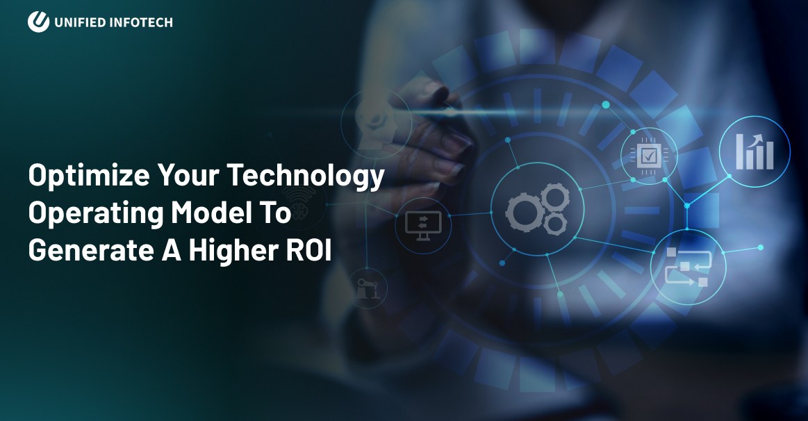 Upgrade Your Technology Operating Model To Deliver High ROI