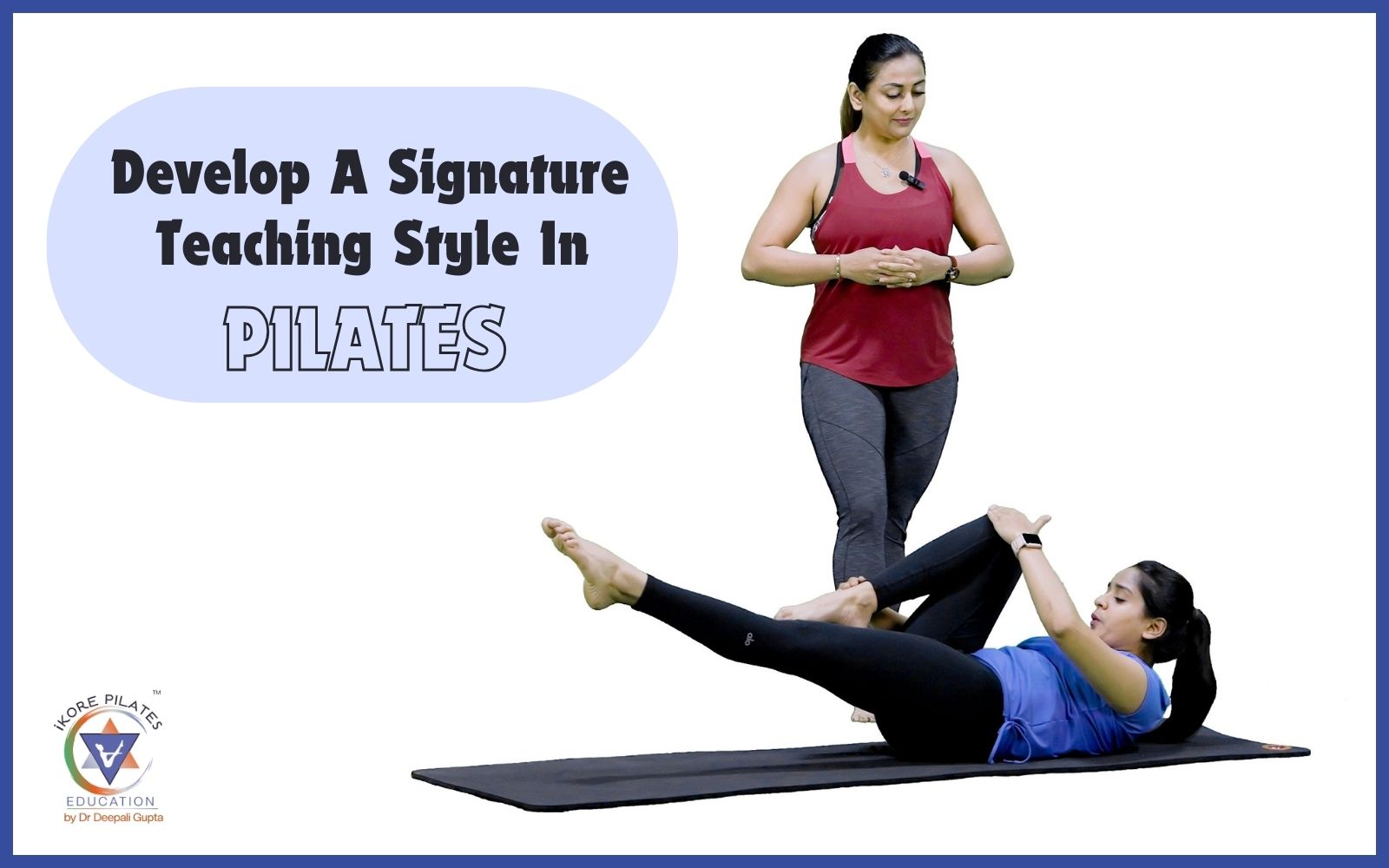 Mastering Your Signature Pilates Teaching Style