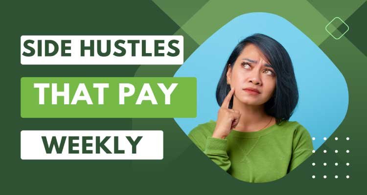 42 Side Hustles That Pay Weekly