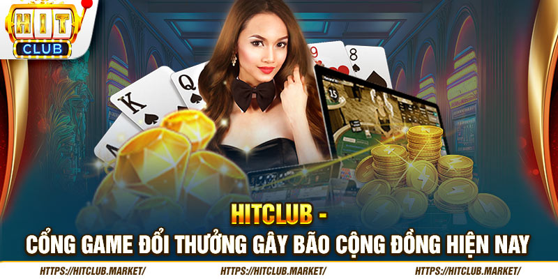 HITCLUB ?️ LINK TẢI HIT CLUB, ĐĂNG KÝ & ĐĂNG NHẬP CHÍNH THỨC