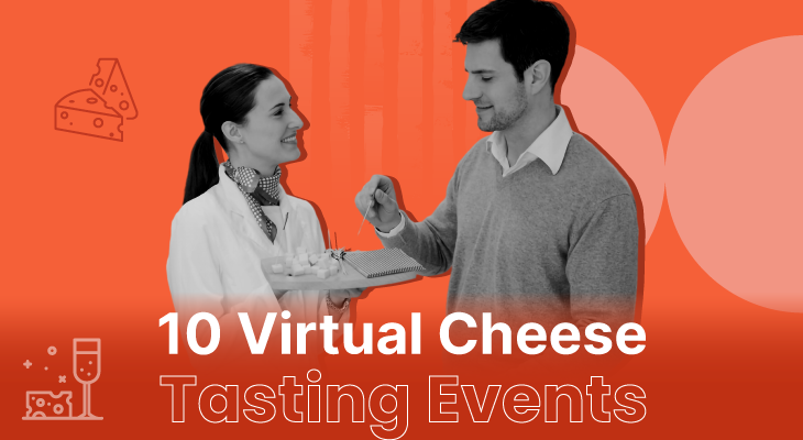 10 Virtual Cheese Tasting Events for a Flavorful Team Experience