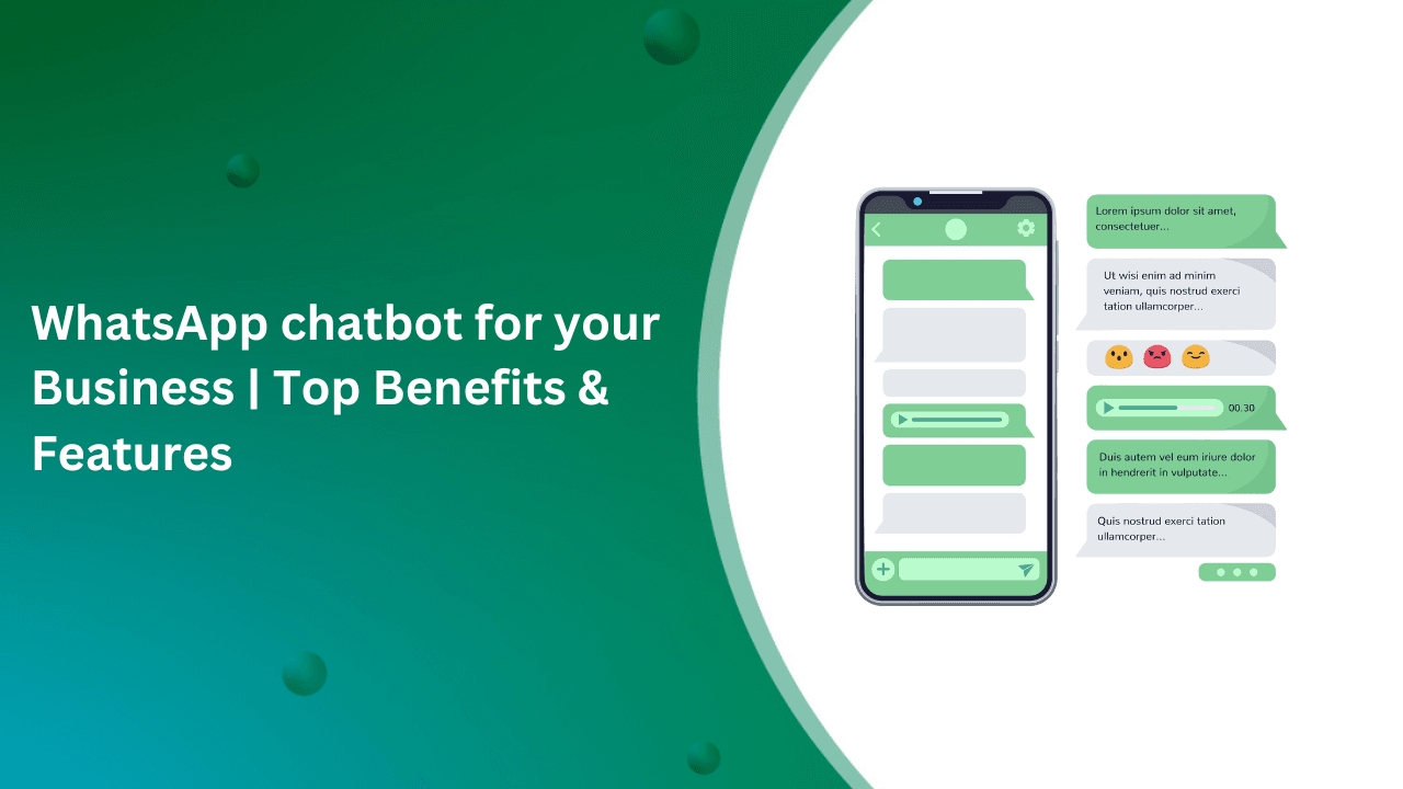 WhatsApp chatbot for Business | Key Features & Benefits