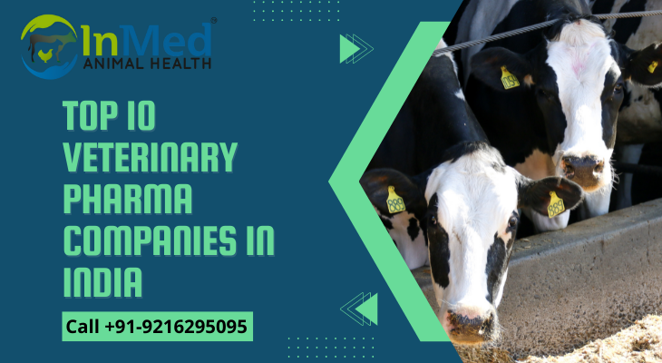 Top 10 Veterinary Pharma Companies in India