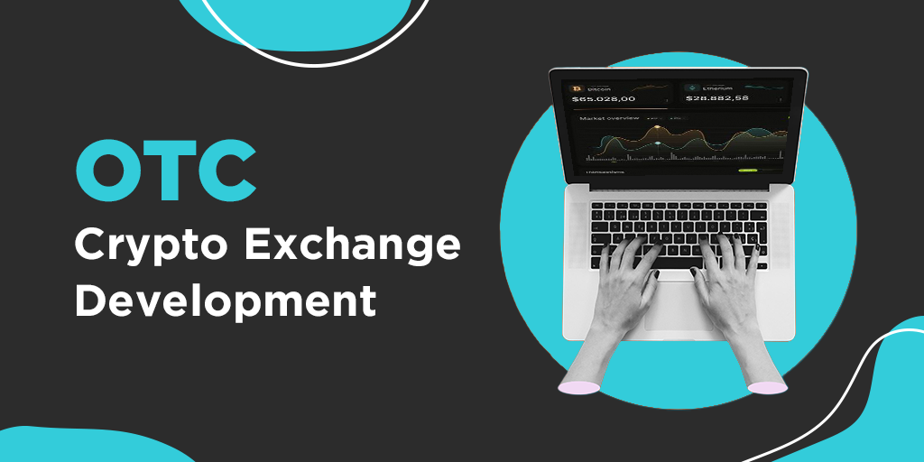 OTC Crypto Exchange Development