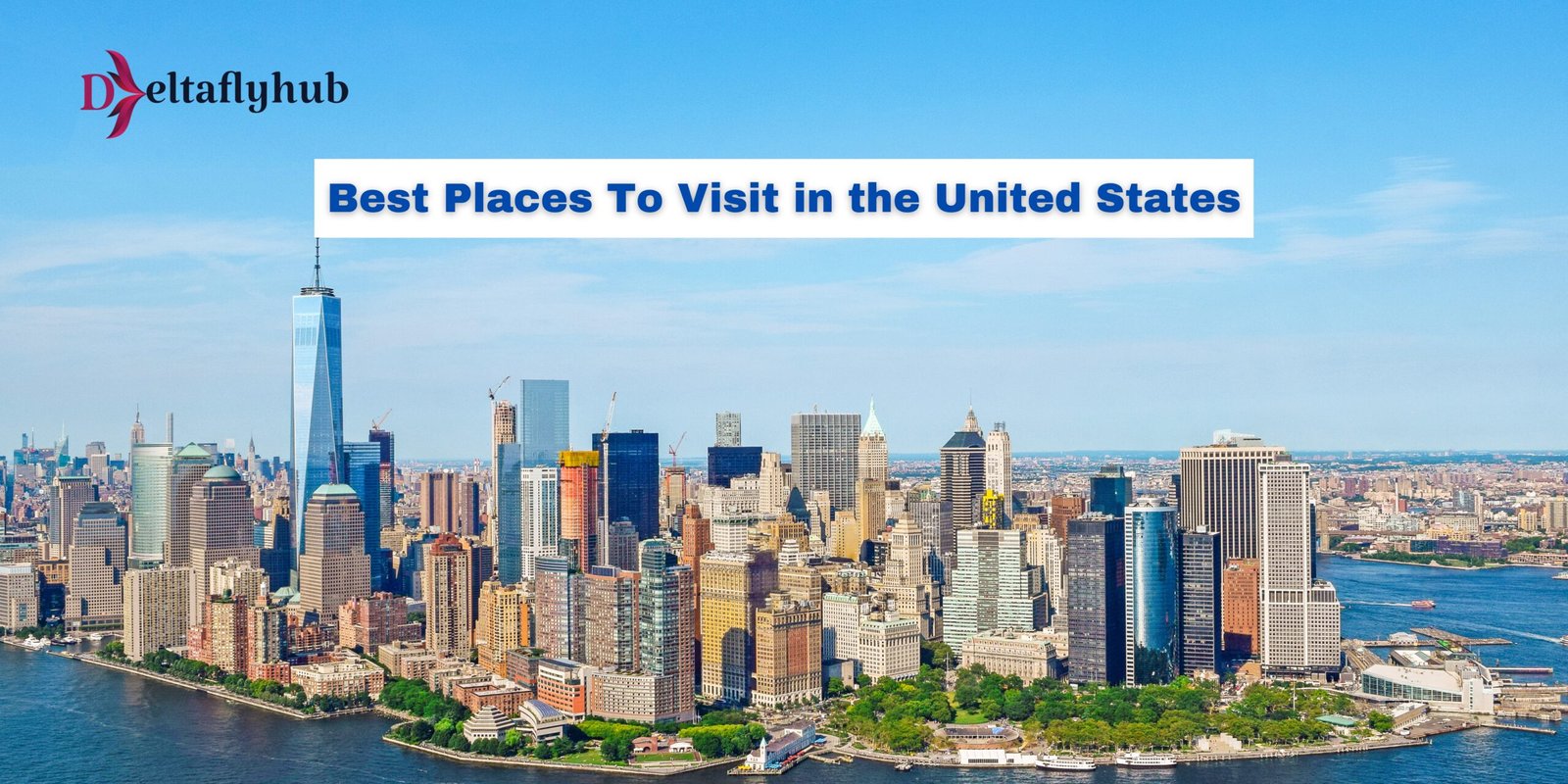 Best 11 Places To Visit in the United States 2025