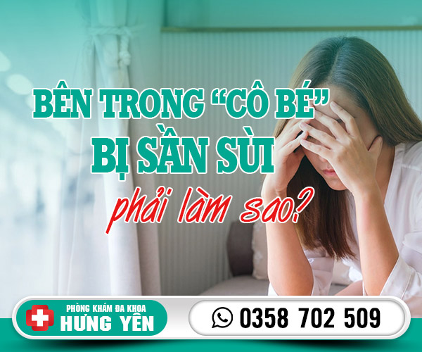 Bên trong cô bé bị sần sùi phải làm sao?