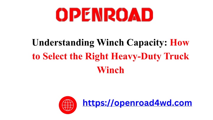 PPT - Understanding Winch Capacity - How to Select the Right Heavy-Duty Truck Winch PowerPoint Presentation - ID:13787269