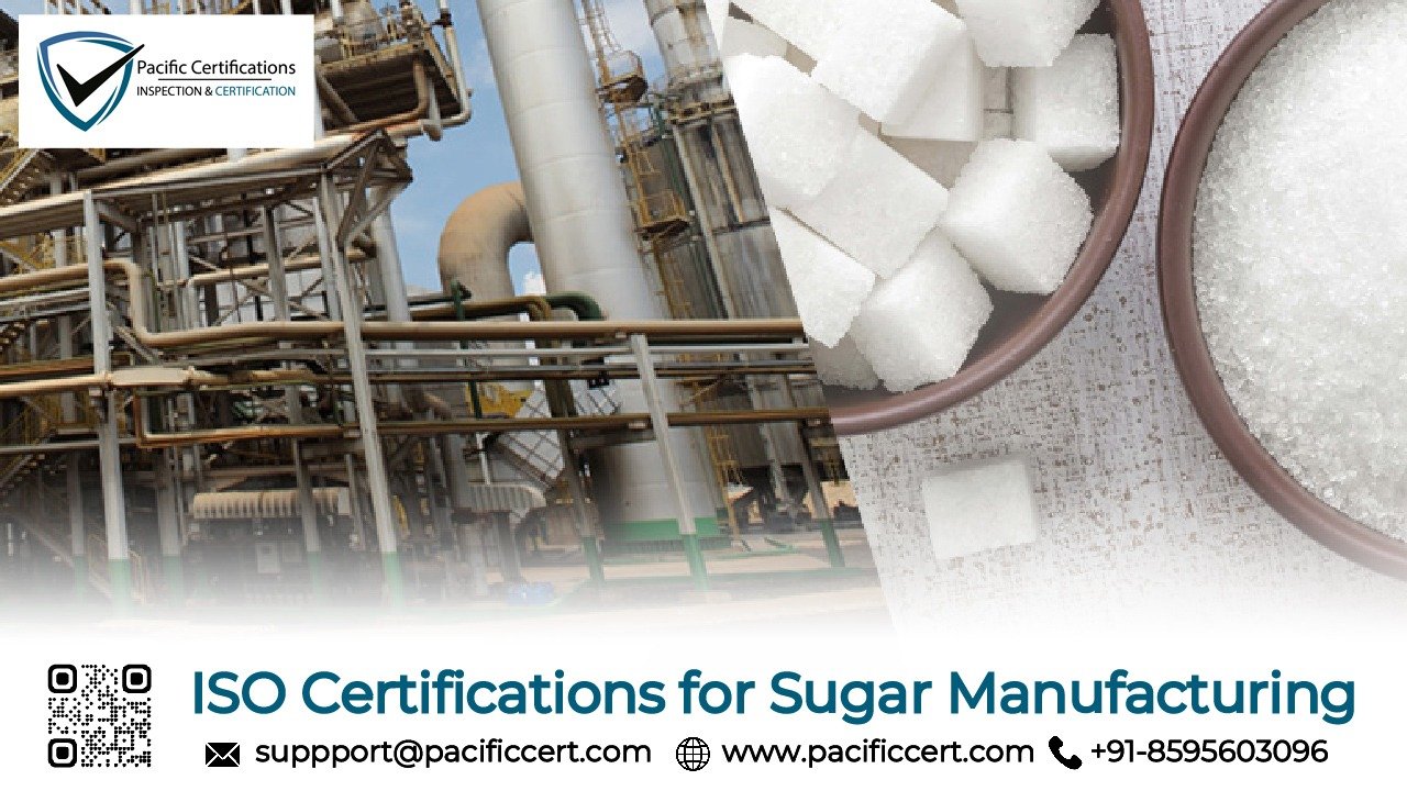 ISO Certifications for Sugar Manufacturing | Pacific Certifications