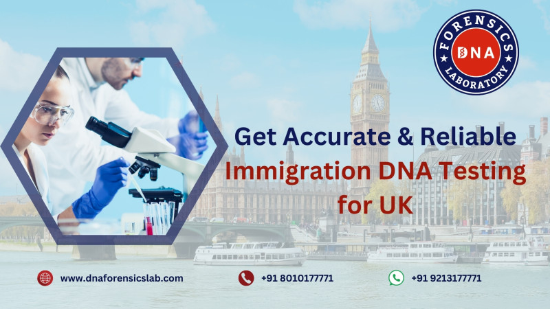 Immigration DNA Testing for UK: A Reliable Solution : dnaforensicslab — LiveJournal