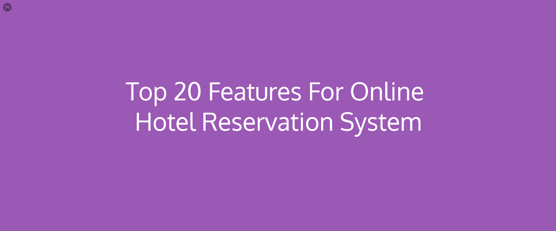 Features for Popular Hotel Reservation System