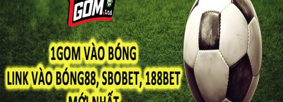 1GOM Update link vào Bóng88 Sbobet M88 188BET New Cover Image