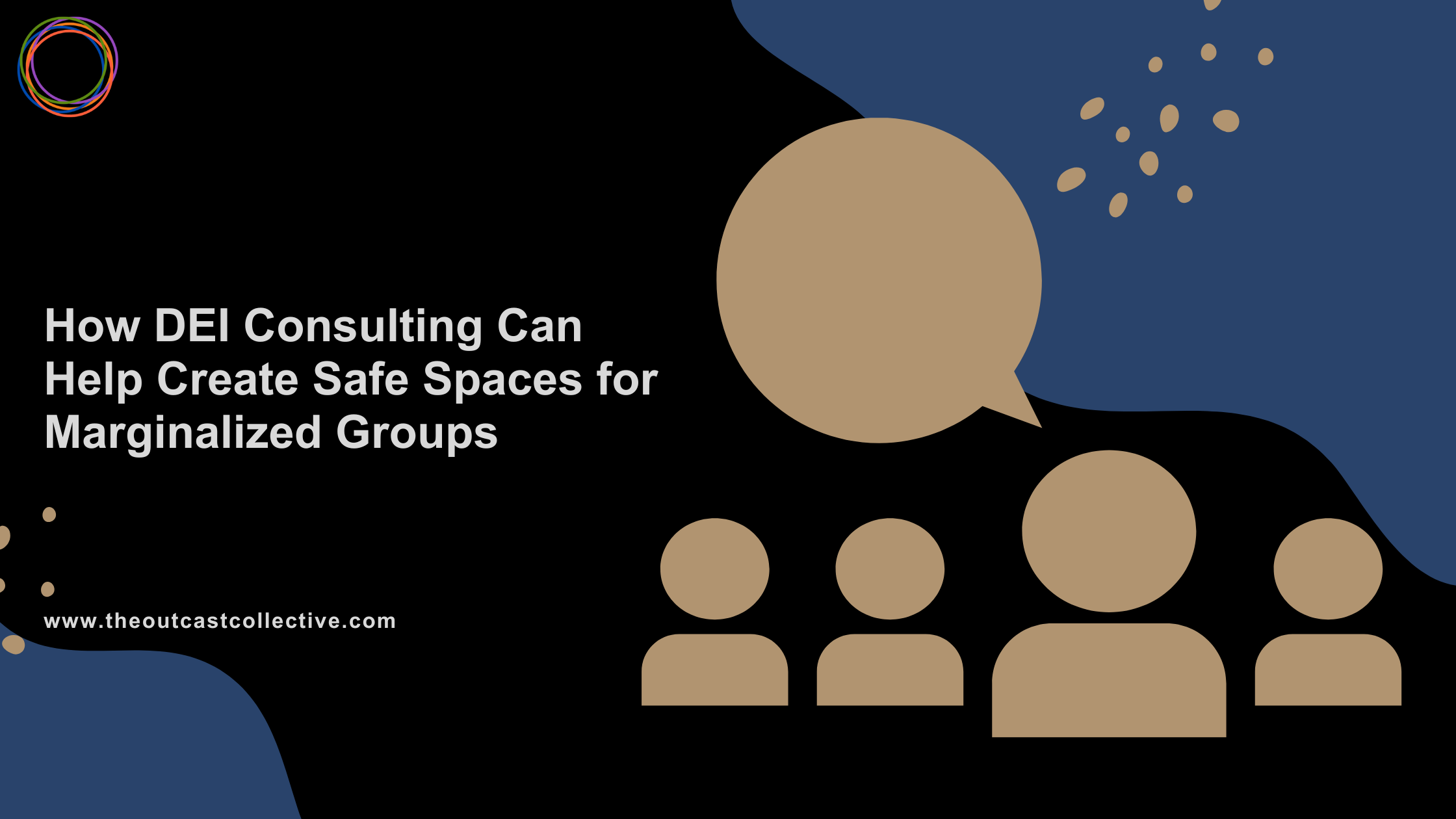 DEI Consulting: Creating Safe Spaces for Marginalized Groups