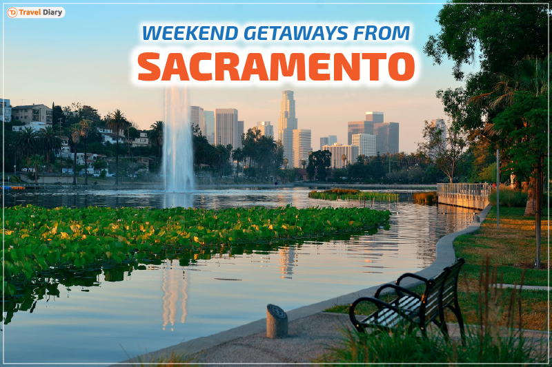 Top Weekend Getaways from Sacramento: Must-Visit Destinations!