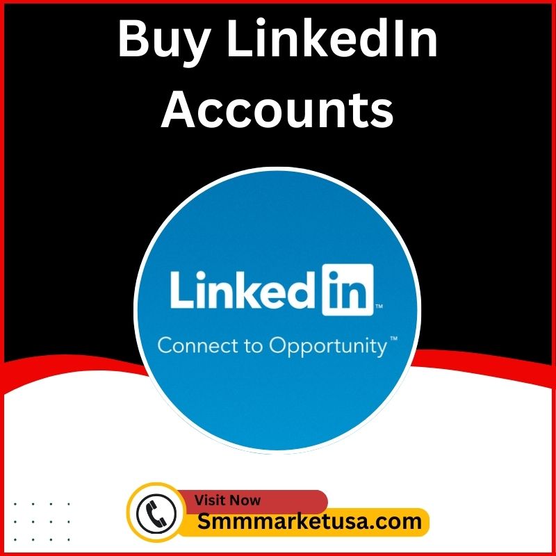 Buy LinkedIn Accounts - 100% Safe, Owner Profile, Customized