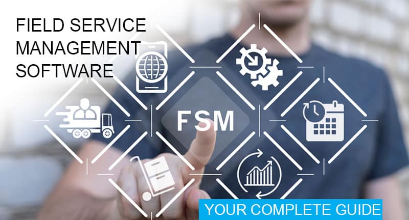 Comprehensive Guide to Field Service Management Software