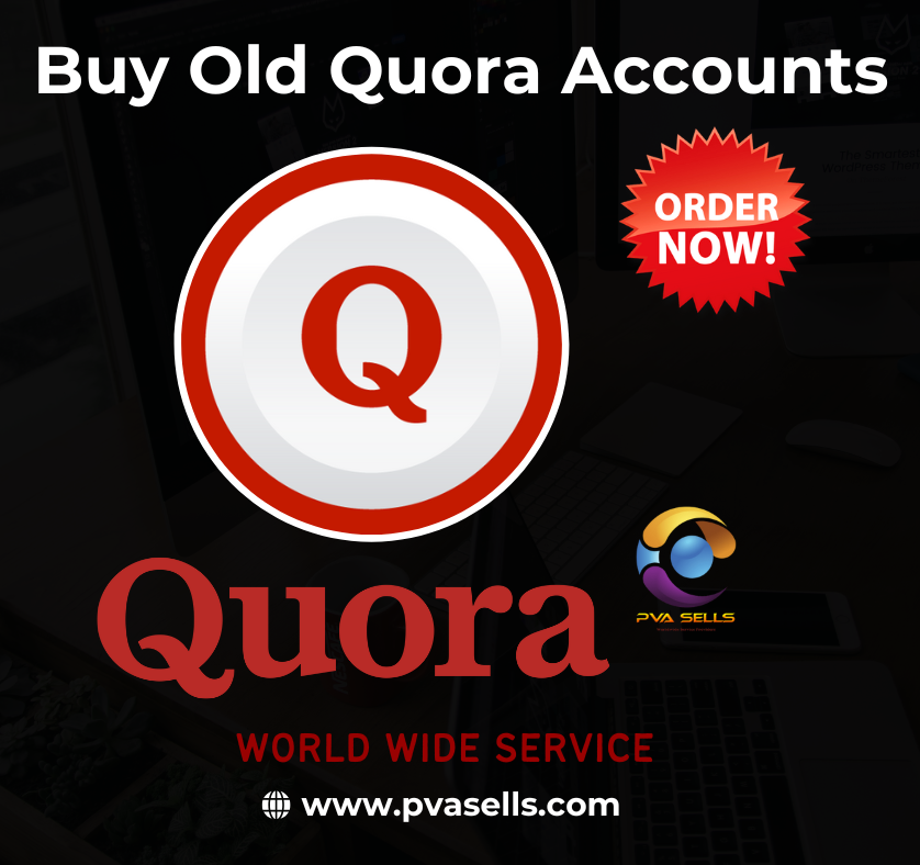 Buy Old Quora Accounts - 100% Real, Old & New Quora Accounts