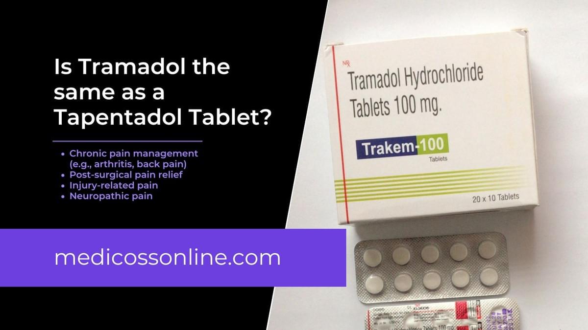 Is Tramadol the same as a Tapentadol Tablet? - Pain kil...