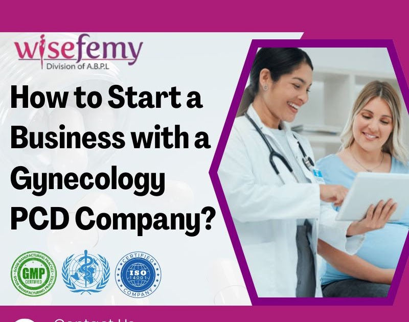 How to Start a Business with a Gynecology PCD Company?