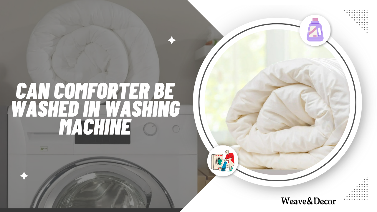 Can Comforter Be Washed In Washing Machine ?  – Weave & Decor