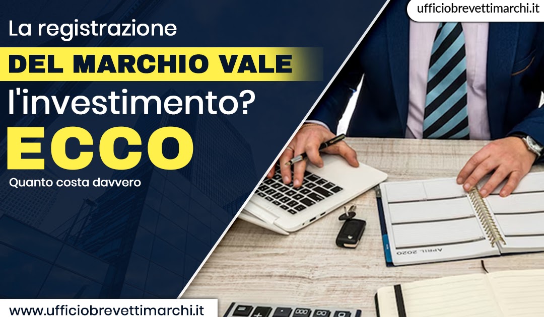 La registrazione del marchio vale l'investimento? Ecco quanto costa davvero