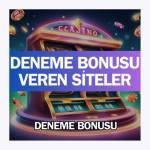 Deneme Bonusu Veren Siteler