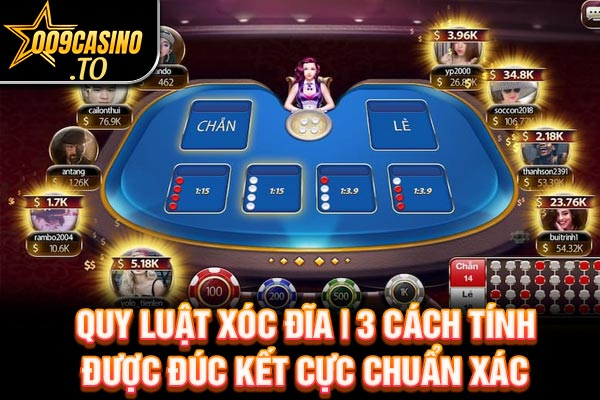 Quy Luật Xóc Đĩa | 3 Cách Tính Được Đúc Kết Cực Chuẩn Xác | 009casino.to