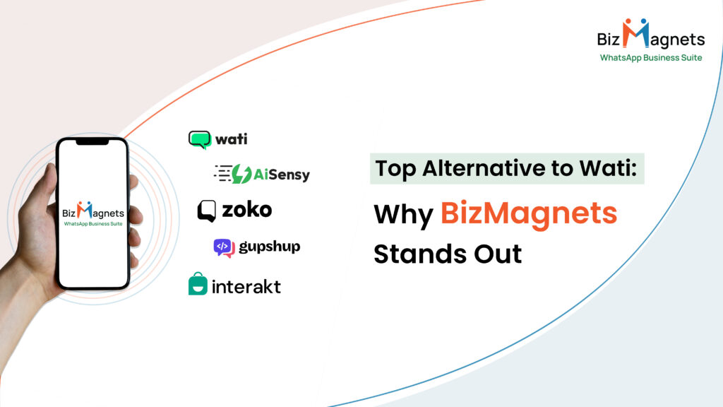 2025 Top WATI Alternative: Why BizMagnets Leads the Way