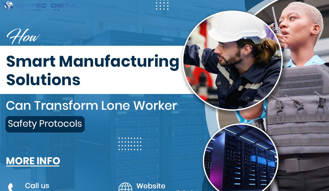 How Smart Manufacturing Solutions Can Transform Lone Worker Safety Protocols?