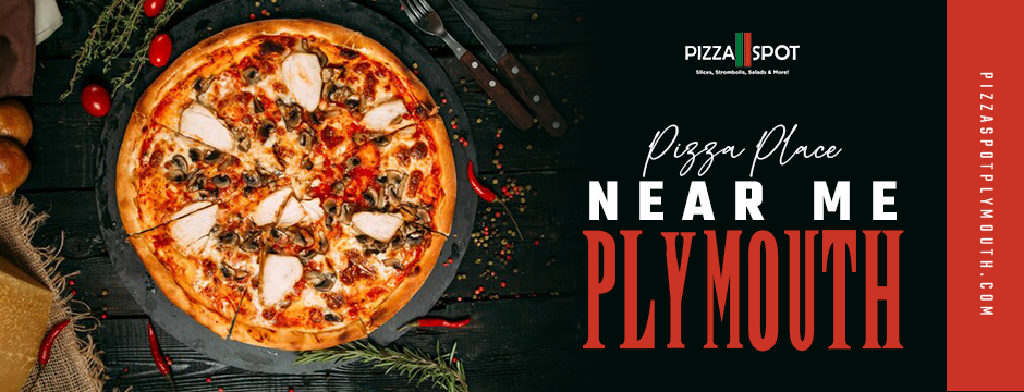 Authentic Pizza Delivery Plymouth | Pizza Spot