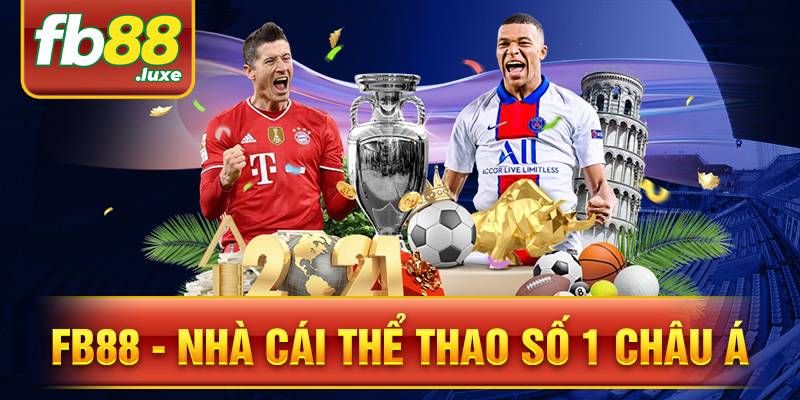 FB88 | Nhà cái uy tín thể thao số 1 châu Á | Đăng ký +100k