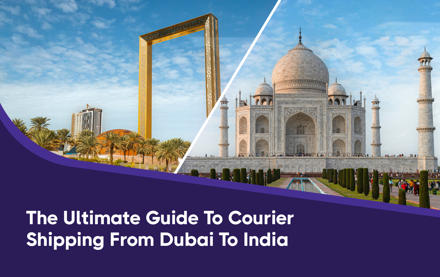 Courier from Dubai to India | Fast, Affordable Shipping