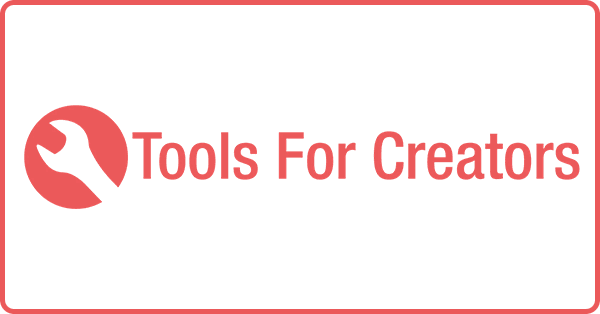 Best Tools For Creators - Tools For Creators