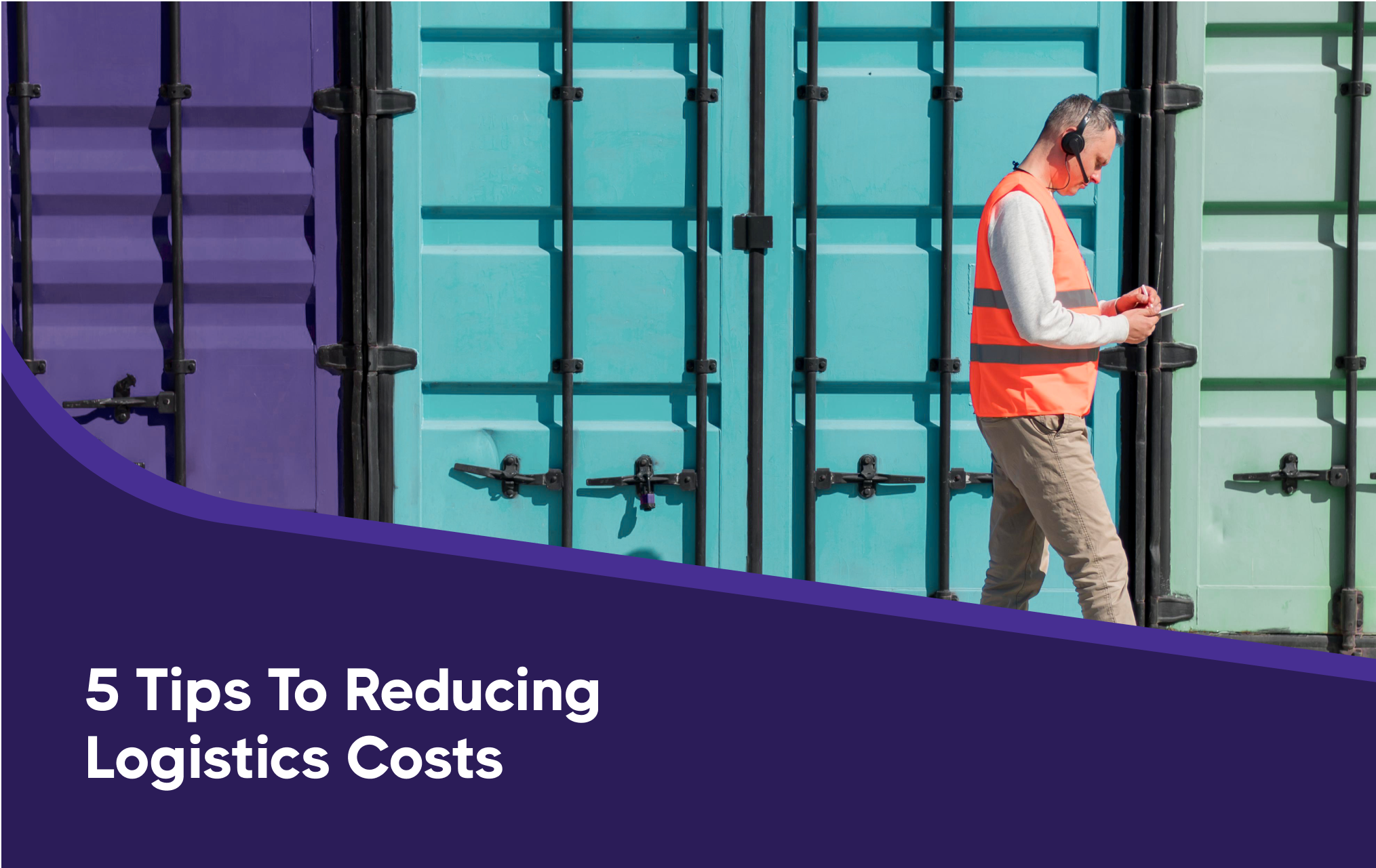 5 tips To Reducing Transportation Costs | Logistics Operations