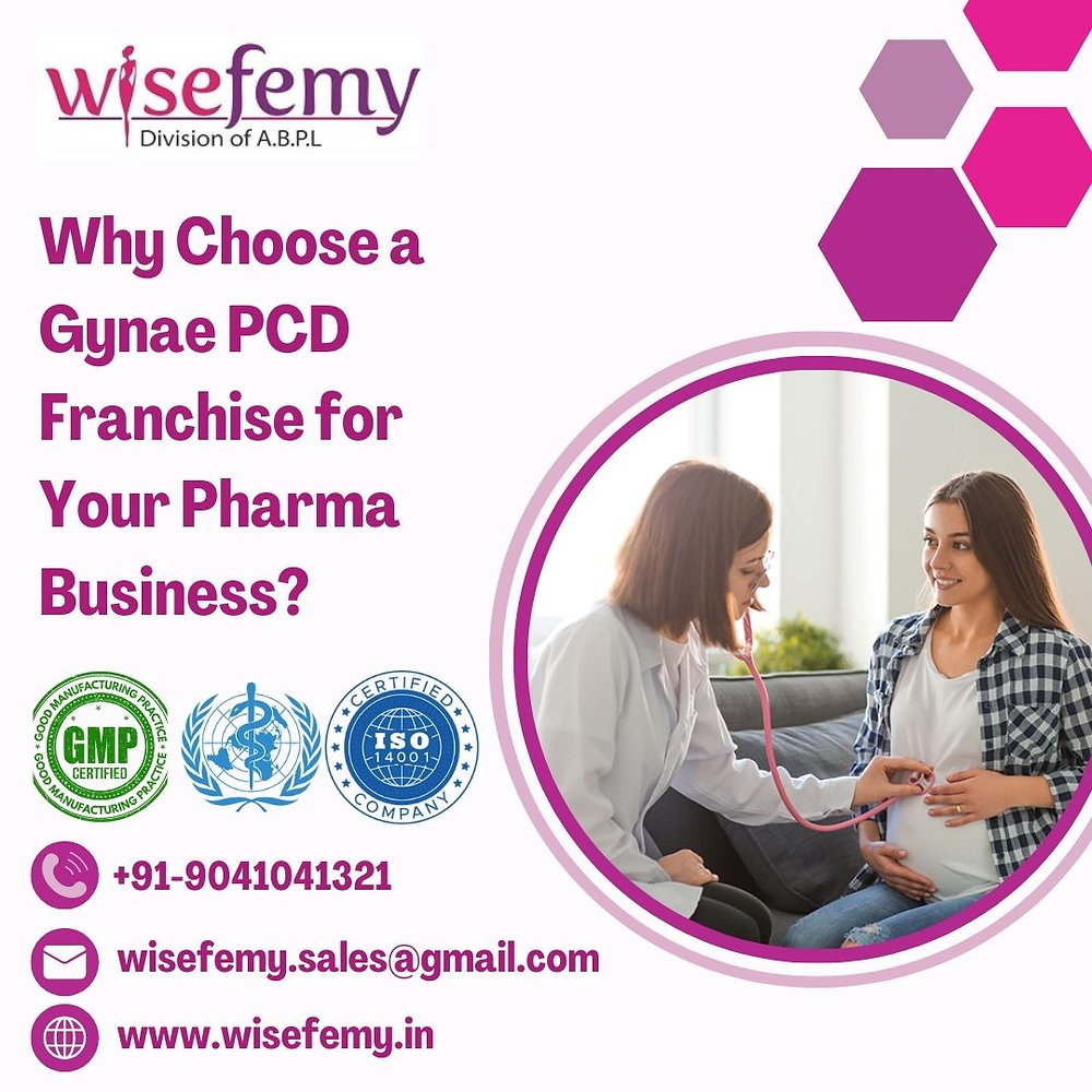 Why Choose a Gynae PCD Franchise for Your Pharma Business?